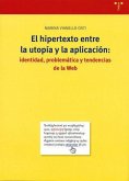 Hipertexto entre la utopía y la aplicación : identidad, problemática y tendencias de la web