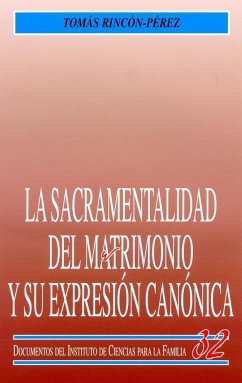 La sacramentalidad del matrimonio y su expresión canónica - Rincón Pérez, Tomás