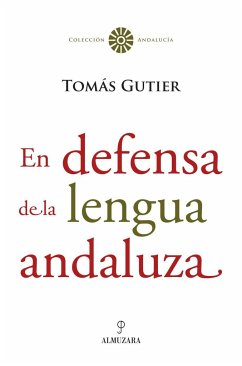 En defensa de la lengua andaluza - Gutiérrez Forero, Tomás