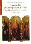 La dinastía de Champaña en Navarra : Teobaldo I, Teobaldo II, Enrique I (1234-1374)