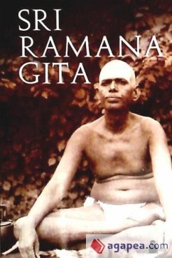 Sri Ramana Gita - Calle, Ramiro; Maharshi, Sri Ramana