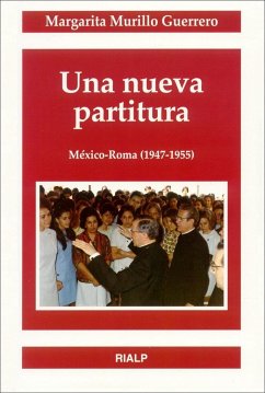 Una nueva partitura : México-Roma (1947-1955) - Murillo Guerrero, Margarita