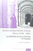 Maria Agnès Ribera Garau (Palma 1790-1861) : La rebel·lió contra la família i el claustre