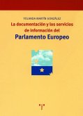 La documentación y los servicios de información del Parlamento Europeo