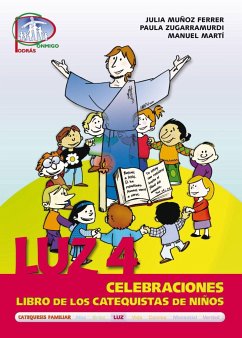 Luz 4. Celebraciones. Libro de los catequistas de niños - Muñoz Ferrer, Julia; Martí Vilar, Manuel