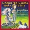 En Ruslan, l'Iris i la Kaiona baixen a la Terra - Esteva Minguell, Georgina