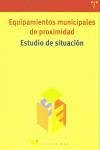 Cover Estudio de situación : equipamientos municipales de proximidad