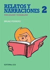 Relatos y narraciones 2 : para educar y evangelizar - Herrero, Bruno