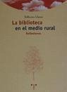 Cover La biblioteca en el medio rural