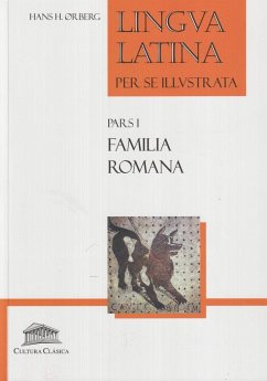 Lingua latina per se illustrata: familia romana - Oerberg, Hans Henning