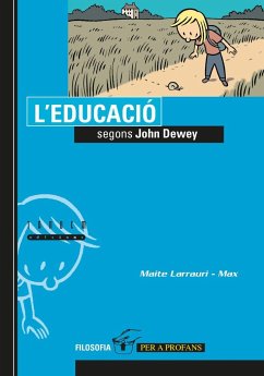 L'educació segons John Dewey - Larrauri, Maite; Capdevila Gisbert, Francesc