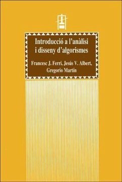 Introducció a l'análisi i disseny d'algorismes - Albert Blanco, Jesús; Ferri Rabasa, Francesc; Martín Quetglás, Gregorio