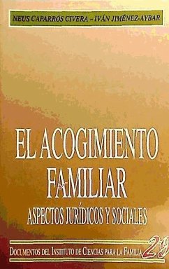 El acogimiento familiar : aspectos jurídicos y sociales - Caparrós, Neus; Jiménez Aybar, Iván