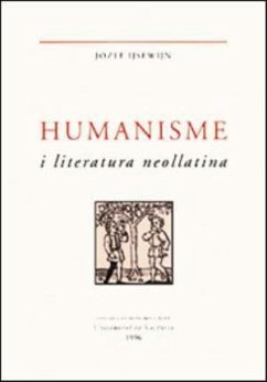 Humanisme i literatura neollatina - Ijsewijn, Josef