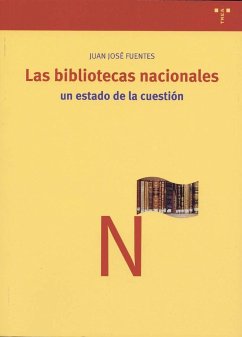 Las Bibliotecas Nacionales : un estado de la cuestión - Fuentes Romero, Juan José