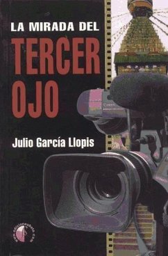 La mirada del tercer ojo - García Llopis, Julio Manuel