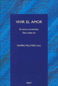 Vivir el amor : en torno a la encíclica 