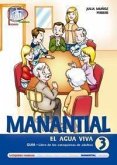 Manantial 3, el agua viva, libro de los catequistas de adultos. Guía