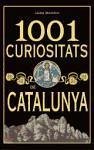 1001 curiositats de Catalunya