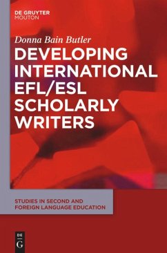 Developing International EFL/ESL Scholarly Writers - Bain Butler, Donna
