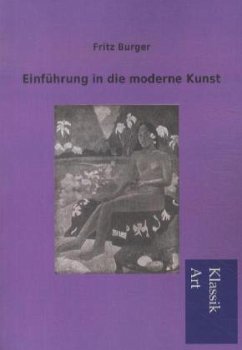Einführung in die moderne Kunst - Burger, Fritz