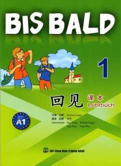 Bis Bald 1, Lehrbuch, m. 1 Audio-CD / Bis bald Bd.1 - Wang, Jing;Richard, Trappl