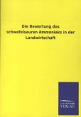 Die Bewertung des schwefelsauren Ammoniaks in der Landwirtschaft