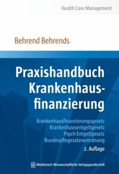 Praxishandbuch Krankenhausfinanzierung - Behrends, Behrend