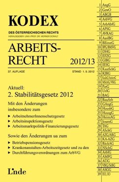 KODEX Arbeitsrecht 2012/13 (Kodex des Österreichischen Rechts) KODEX Arbeitsrecht 2012/13 (Kodex des Österreichischen Rechts)