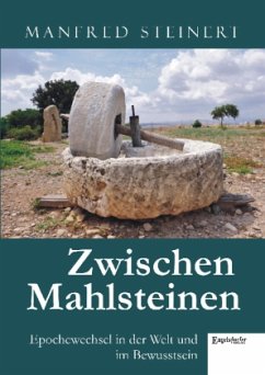 Zwischen Mahlsteinen - Steinert, Manfred