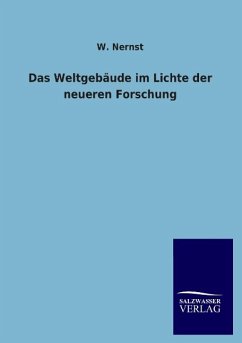 Das Weltgebäude im Lichte der neueren Forschung - Nernst, W.