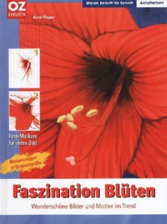 Faszination Blüten - Pieper, Anne