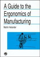 A Guide to Ergonomics of Manufacturing - Helander, Martin