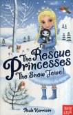 The Rescue Princesses: The Snow Jewel