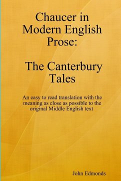 Chaucer in Modern English Prose The Canterbury Tales - Edmonds, John