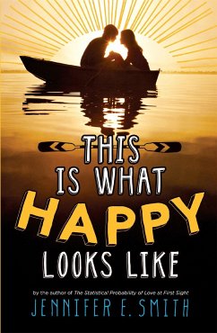 This Is What Happy Looks Like - Smith, Jennifer E.