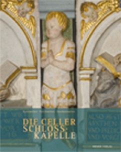 Die Celler Schlosskapelle Die Celler Schlosskapelle
