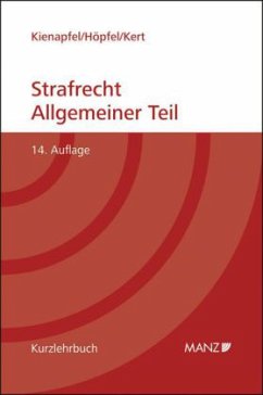 Grundriss des Strafrechts, Allgemeiner Teil (f. Österreich) - Kienapfel, Diethelm; Höpfel, Frank; Kert, Robert