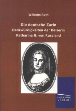 Die deutsche Zarin - Rath, Wilhelm