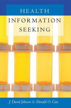 Health Information Seeking - Johnson, J. David;Case, Donald O.