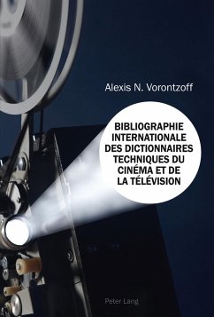 Bibliographie Internationale des Dictionnaires Techniques du Cinéma et de la Télévision - Vorontzoff, Alexis N.