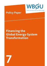 Financing the Global Energy-System Transformation - Wissenschaftlicher Beirat der Bundesregierung Globale Umweltveränderungen, WBGU