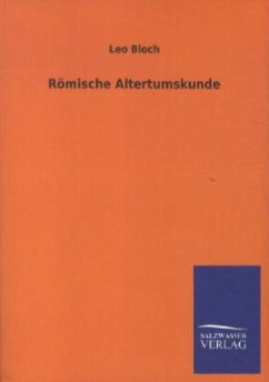 Römische Altertumskunde - Bloch, Leo