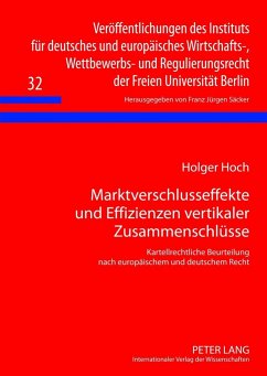 Marktverschlusseffekte und Effizienzen vertikaler Zusammenschlüsse - Hoch, Holger