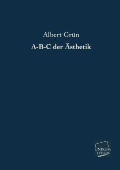 A-B-C der Ästhetik - Grün, Albert A-B-C der Ästhetik - Grün, Albert