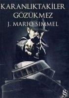 Karanliktakiler Gözükmez - Simmel, Mario