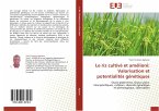 Le riz cultivé et amélioré: Valorisation et potentialités génétiques