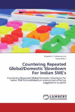 Countering Repeated Global/Domestic Slowdown For Indian SME's - Subramanian, Gopalan V.;Nehru, Samy