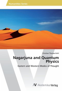 Nagarjuna and Quantum Physics - Kohl, Christian Th.