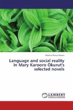 Language and social reality in Mary Karooro Okurut's selected novels - Asasira, Barbara Nancy